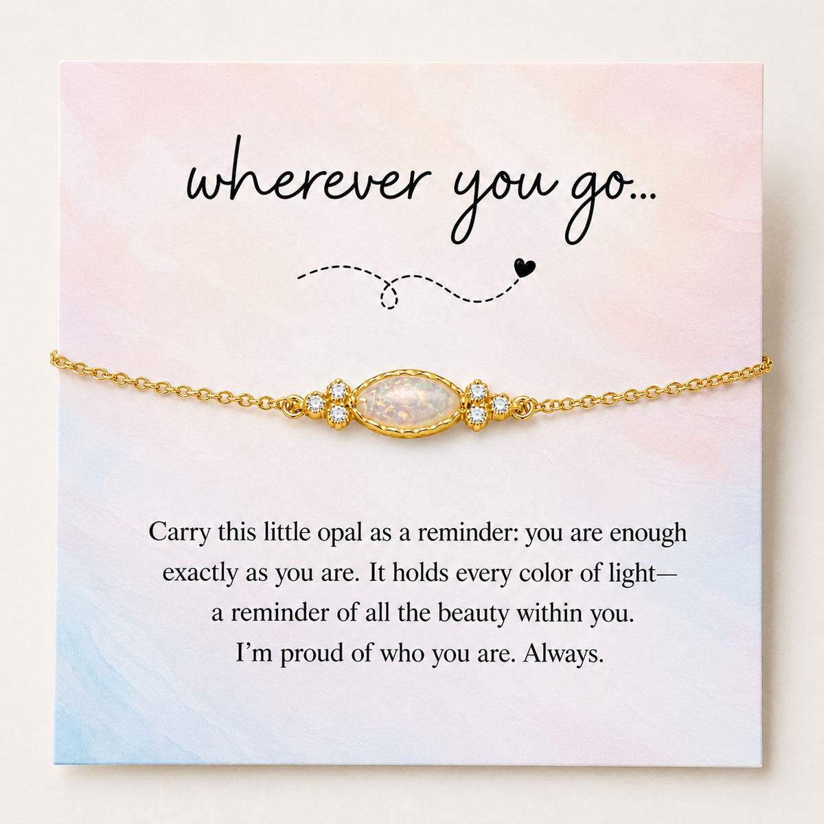 Gold oval opal bracelet with Wherever You Go message card